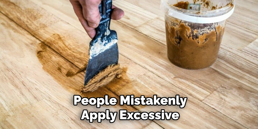 People Mistakenly
Apply Excessive 