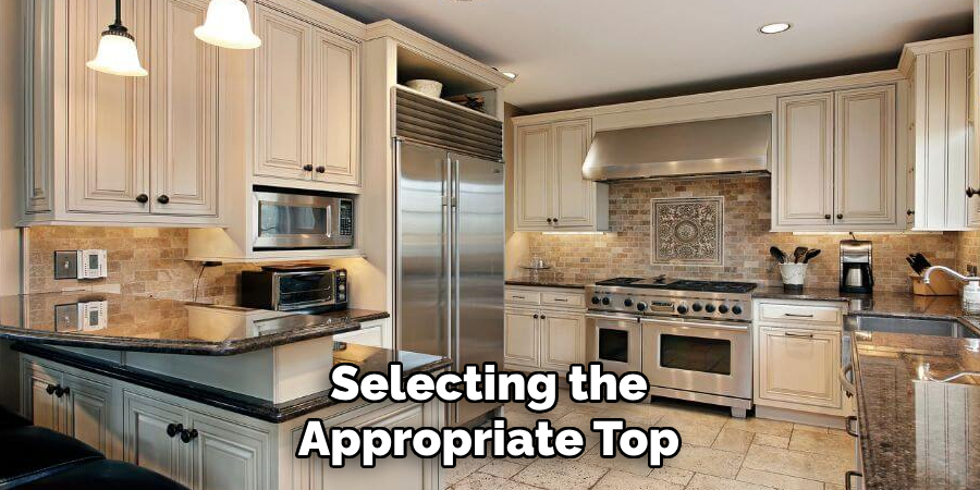 Selecting the
Appropriate Top