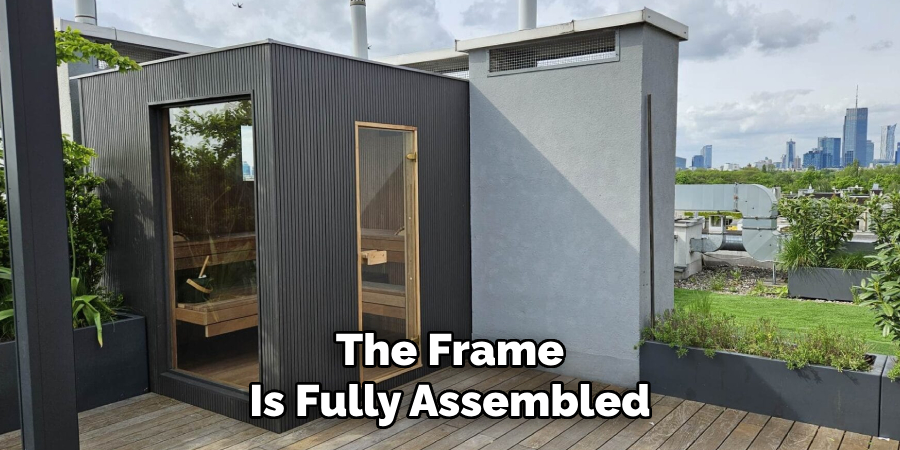 The Frame
Is Fully Assembled
