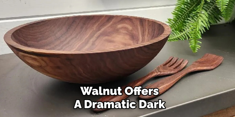 Walnut Offers
A Dramatic Dark  