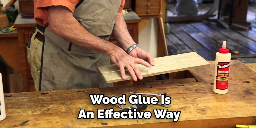  Wood Glue is
An Effective Way