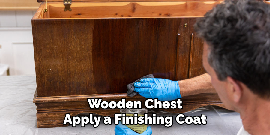 Wooden Chest
Apply a Finishing Coat