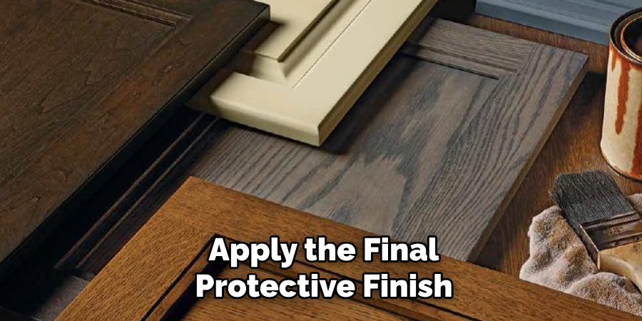 Apply the Final Protective Finish