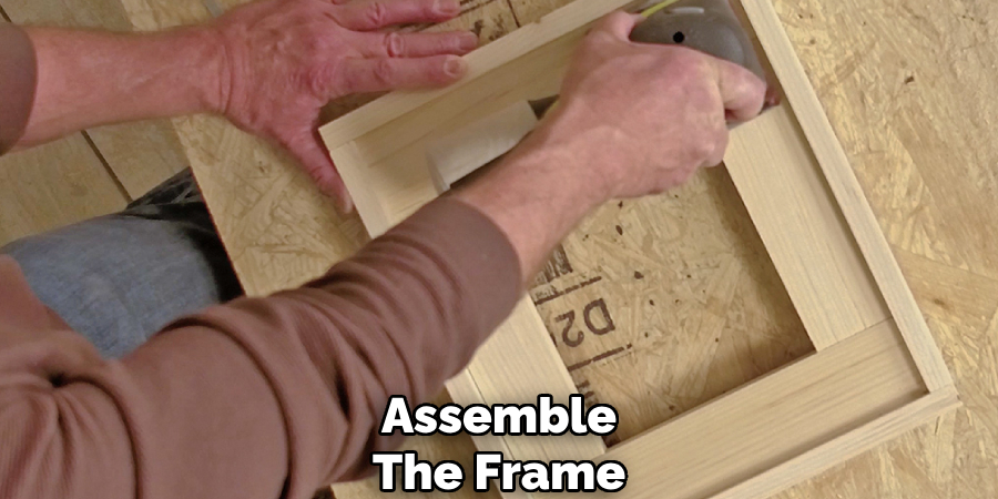 Assemble
The Frame