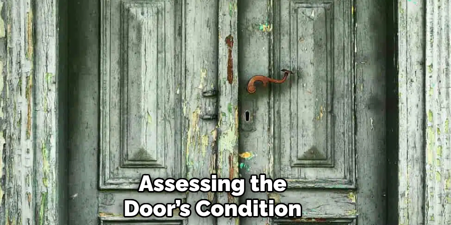 Assessing the
Door’s Condition