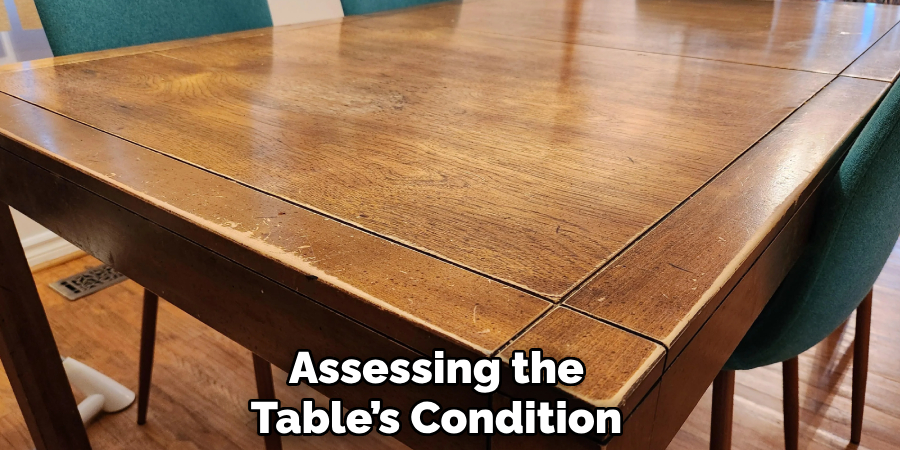 Assessing the
Table’s Condition