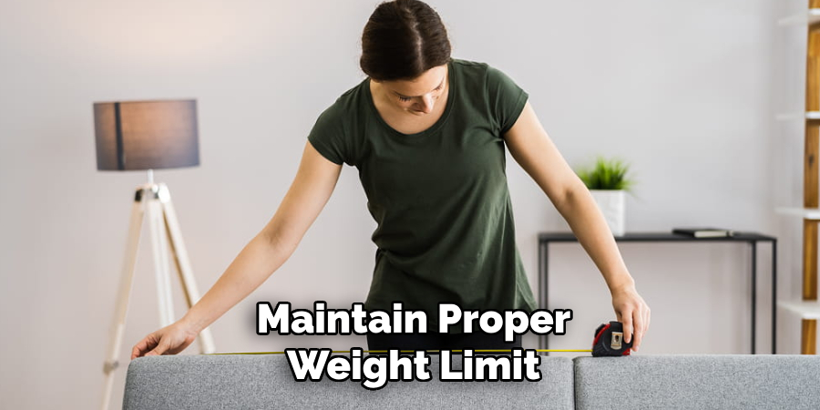Maintain Proper Weight Limit