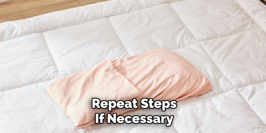 Repeat Steps if Necessary