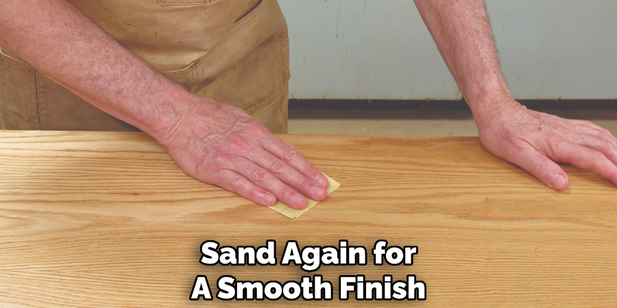 Sand Again for
A Smooth Finish