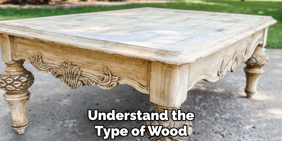 Understand the Type of Wood
And Finish Before Bleaching
