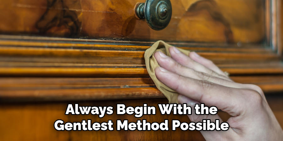 Always Begin With the Gentlest Method Possible