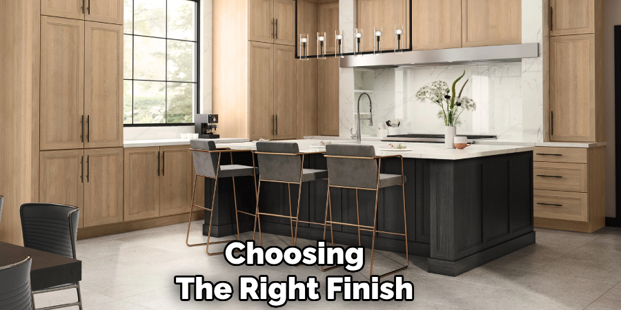 Choosing
The Right Finish