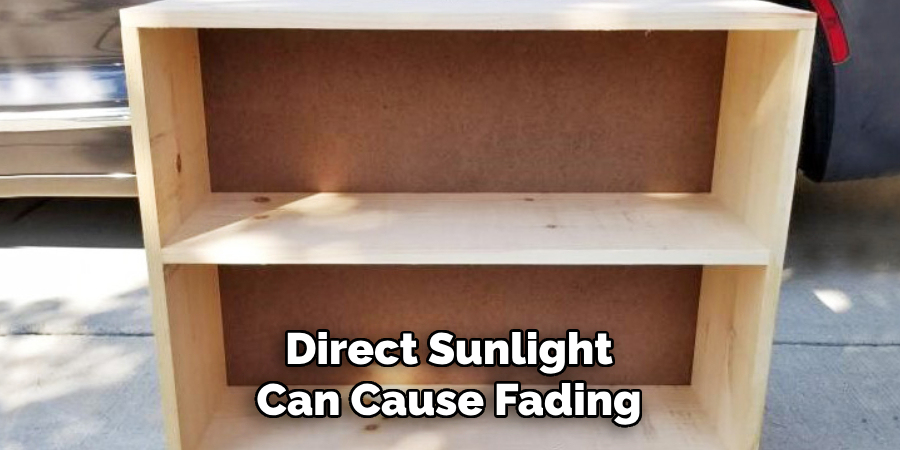 Direct Sunlight Can Cause Fading