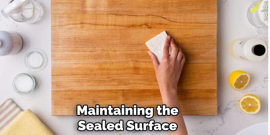 Maintaining the
Sealed Surface