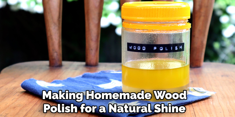 Making Homemade Wood
Polish for a Natural Shine