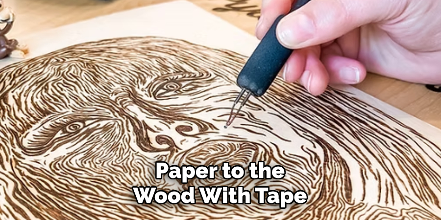 Paper to the Wood With Tape