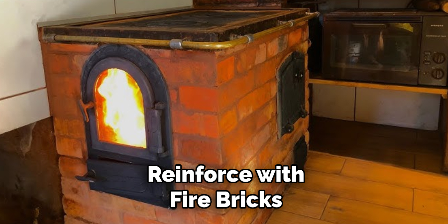 Reinforce with Fire Bricks