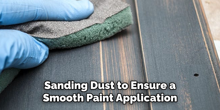 Sanding Dust to Ensure a Smooth Paint Application