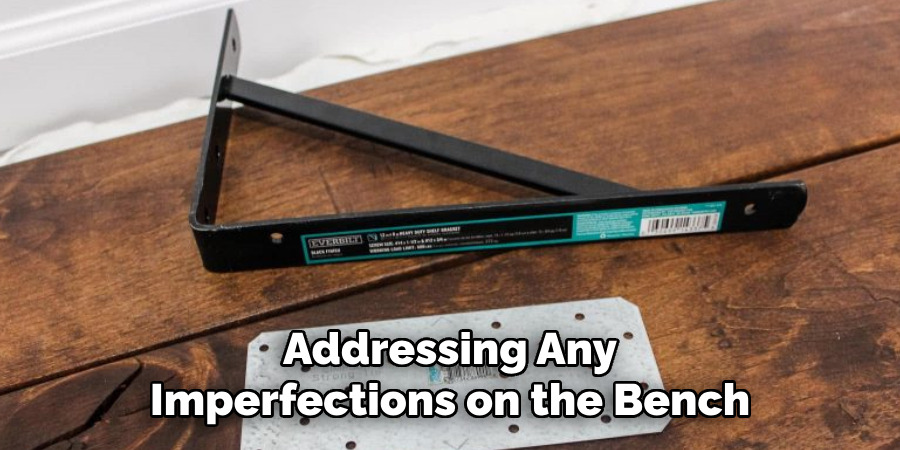 Addressing Any Imperfections on the Bench
