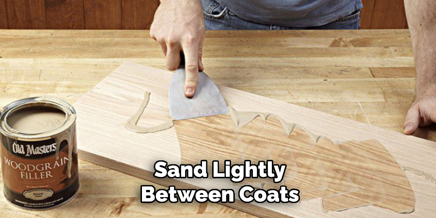 Sand Lightly Between Coats