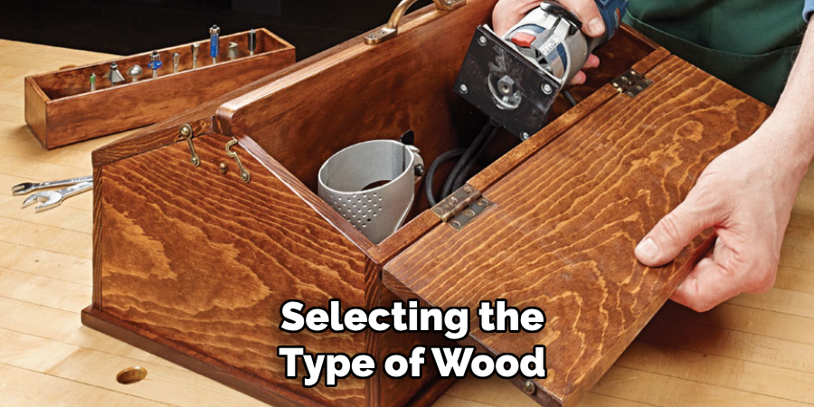 Selecting the Type of Wood