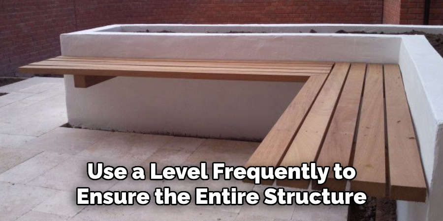 Use a Level Frequently to Ensure the Entire Structure