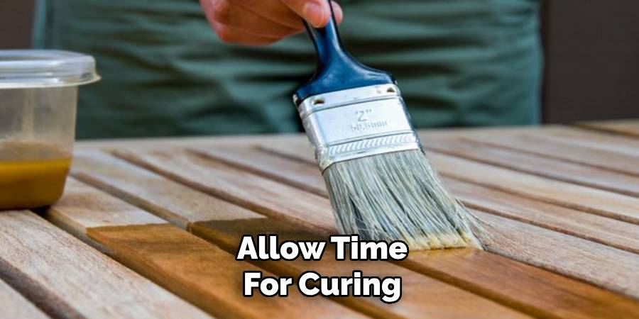Allow Time for Curing