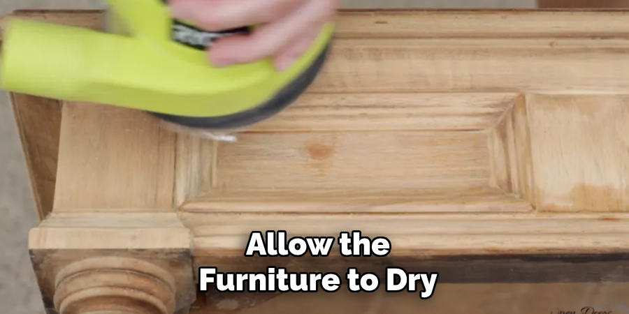 Allow the Furniture to Dry
