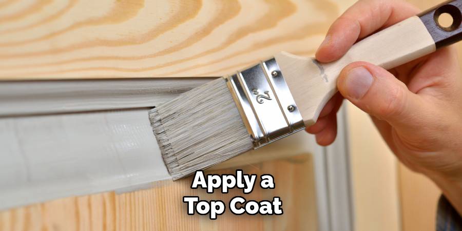 Apply a Top Coat