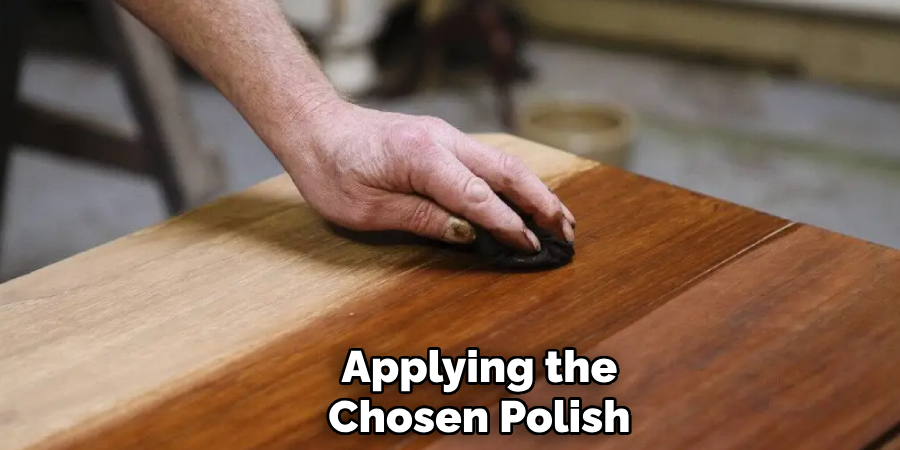 Applying the
Chosen Polish