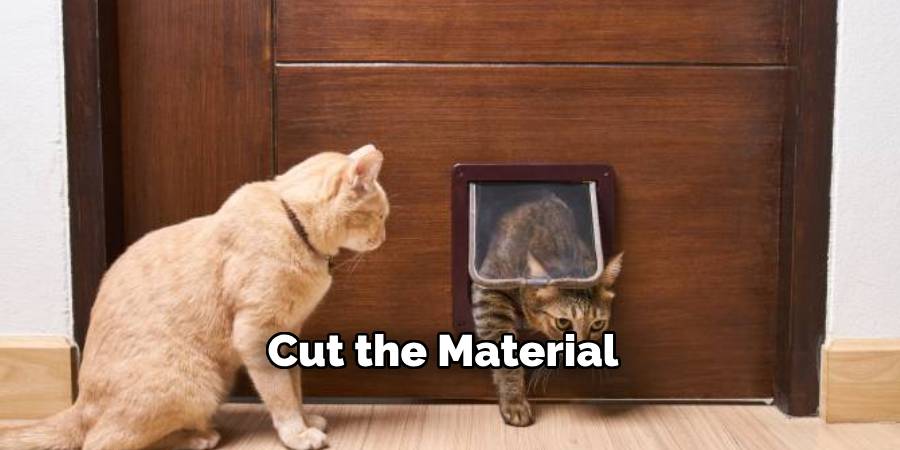 Cut the Material