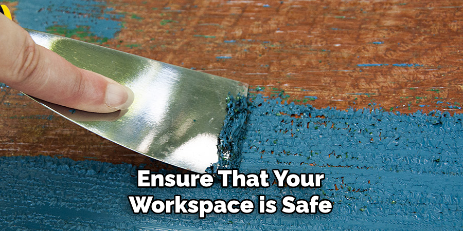 Ensure That Your Workspace is Safe