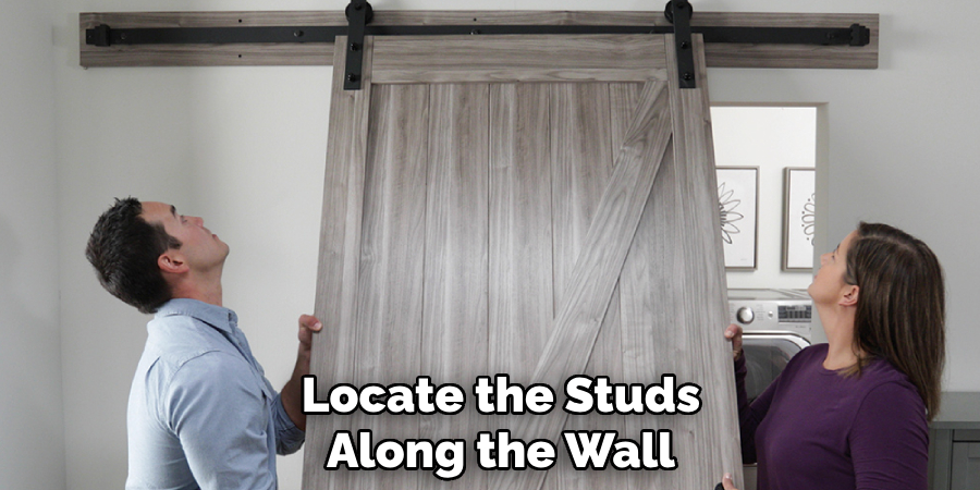 Locate the Studs
Along the Wall