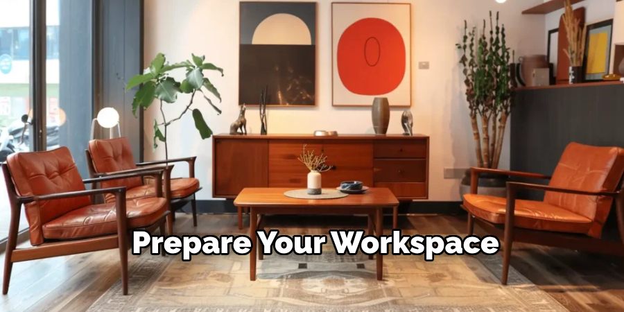 Prepare Your Workspace