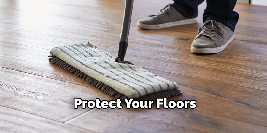 Protect Your Floors