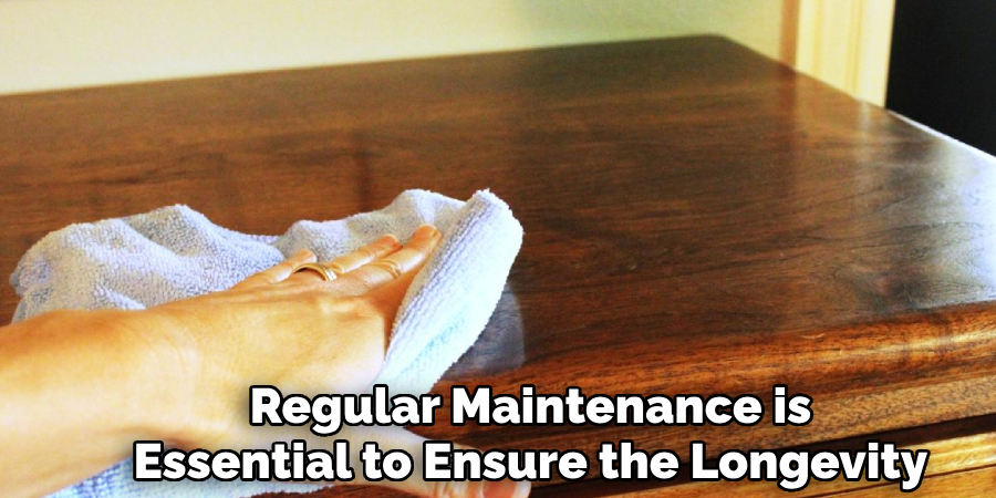 Regular Maintenance is
Essential to Ensure the Longevity