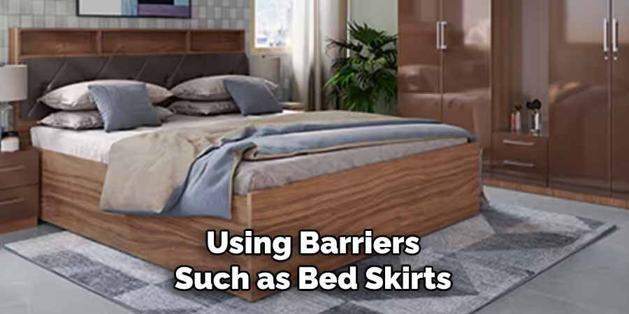 Using Barriers Such as Bed Skirts