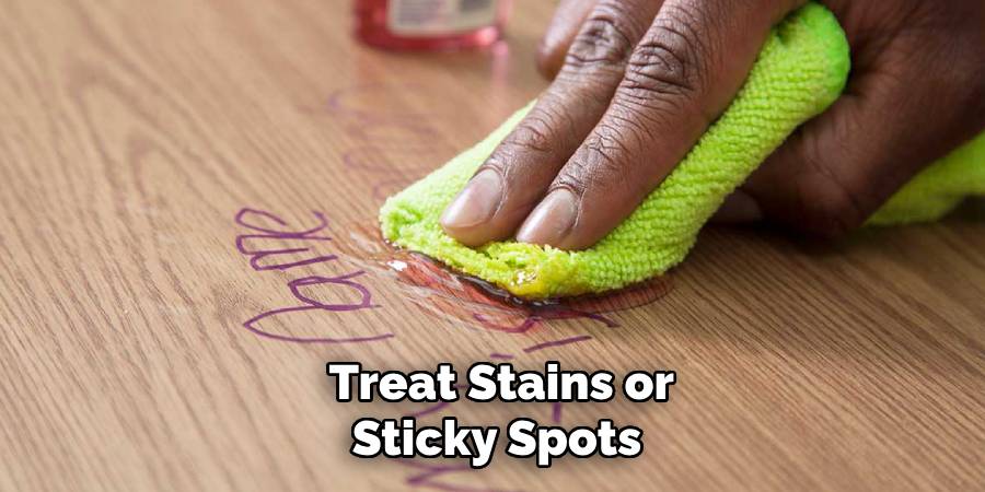  Treat Stains or Sticky Spots