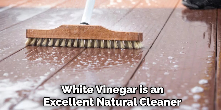 White Vinegar is an
Excellent Natural Cleaner