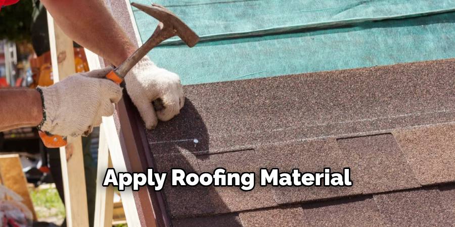 Apply Roofing Material