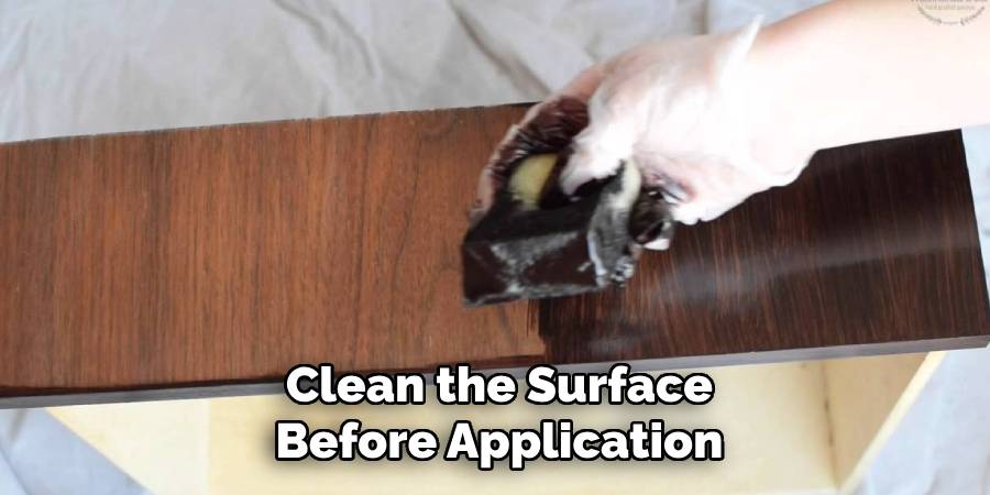 Clean the Surface Before Application