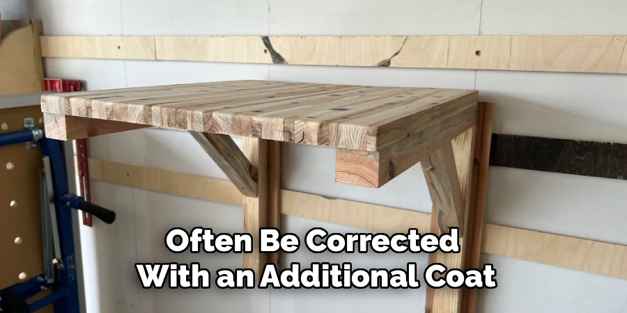 Often Be Corrected
With an Additional Coat