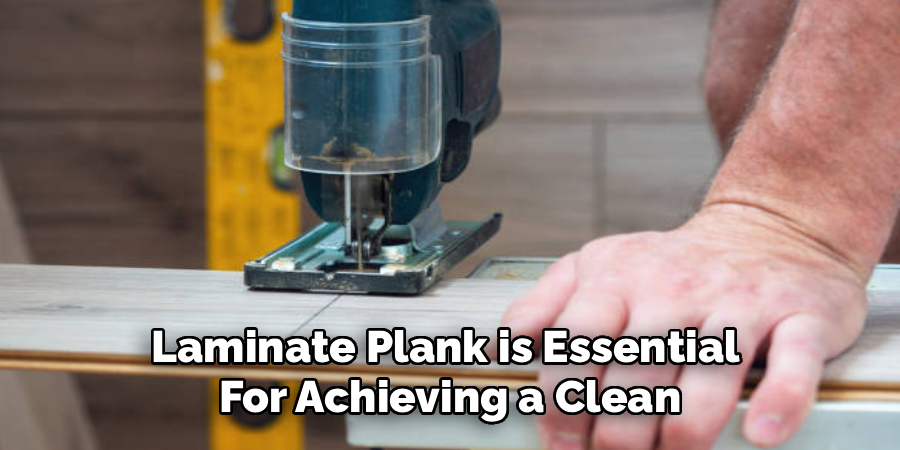 Laminate Plank is Essential
For Achieving a Clean