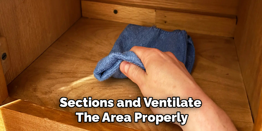 Sections and Ventilate
The Area Properly