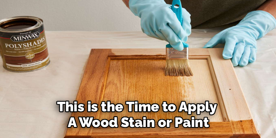 This is the Time to Apply
A Wood Stain or Paint