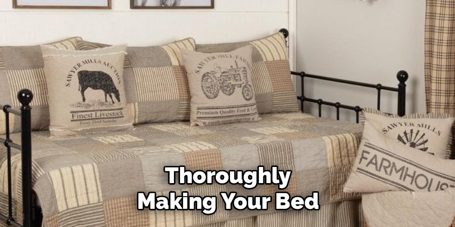 Thoroughly Making Your Bed