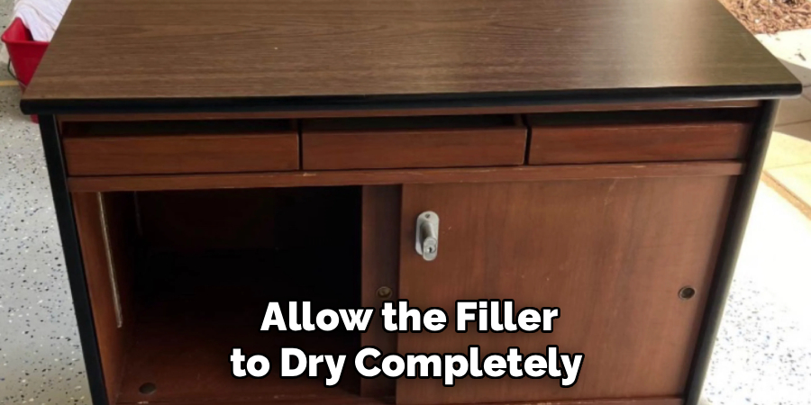  Allow the Filler
 to Dry Completely 
